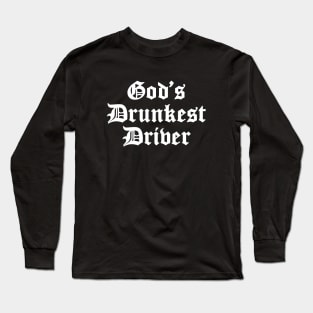 Funny Drunk Driver Long Sleeve T-Shirt